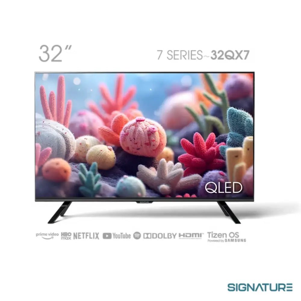 Signature 32" QLED TV Model 32QX7 - Friends Corporation