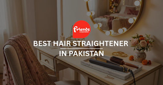 Best Hair Straightener in Pakistan 2026: How to Choose for Your Hair Type - Friends Corporation