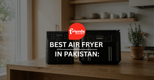 Best Air Fryer in Pakistan: Signature vs Philips by Size - Friends Corporation