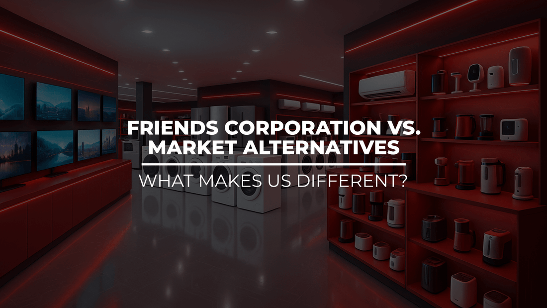 Friends Corporation vs. Market Alternatives: What Sets Us Apart - Friends Corporation