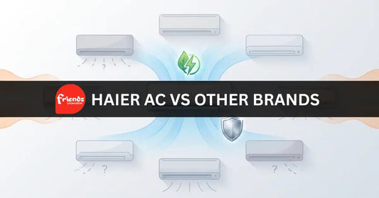Haier AC vs Other Brands: What Makes Haier a Better Fit for Many Pakistani Homes - Friends Corporation