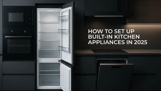 How to Set Up Built-In Kitchen Appliances in 2025