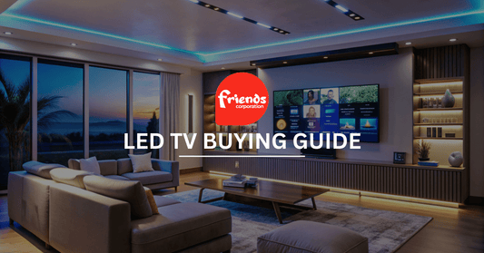 LED TV Buying Guide: Panel, Size, and Resolution Basics - Friends Corporation