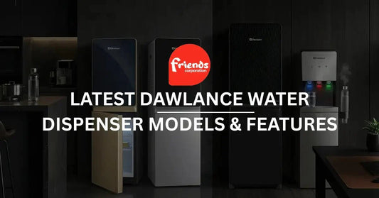 Latest Dawlance Water Dispenser Models And Features - Friends Corporation