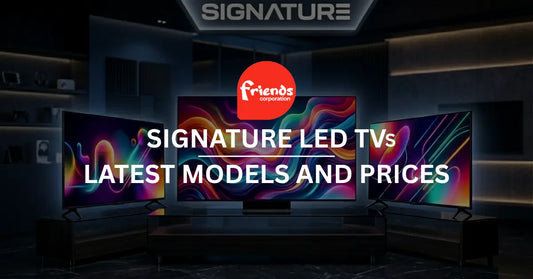 Signature LED TV Price in Pakistan (2026) – Latest Models and Rates