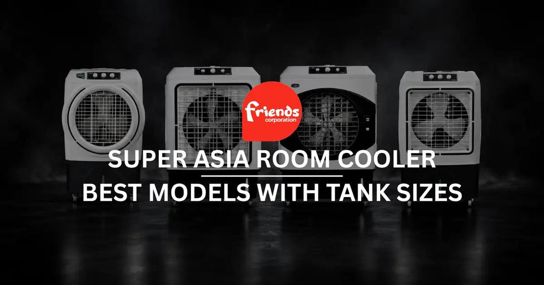 Super Asia Room Cooler Price in Pakistan (2026): Best Models with Tank Sizes - Friends Corporation