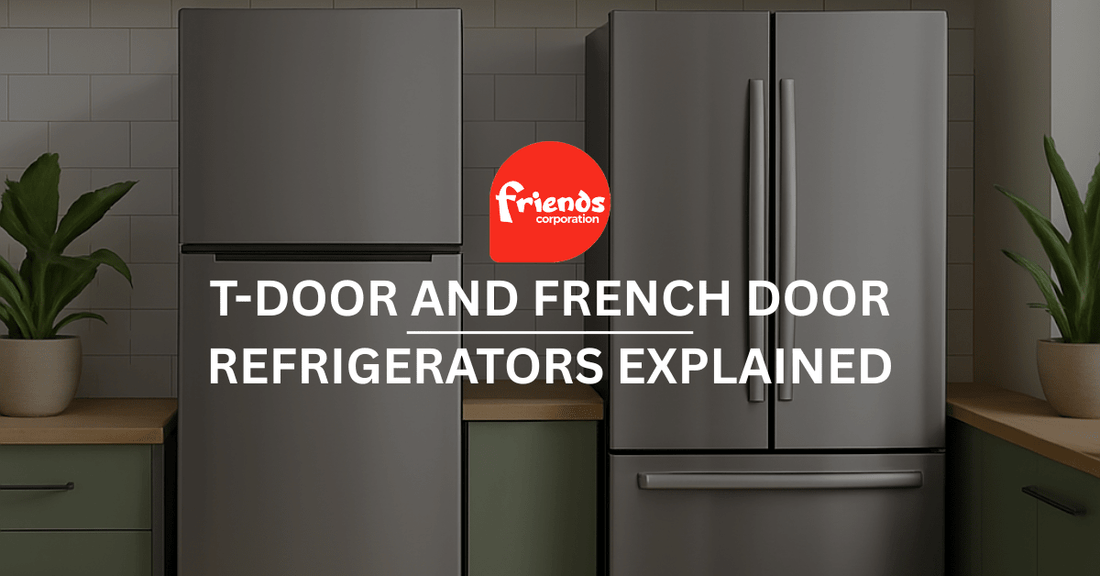 T-Door and French Door Refrigerators Explained - Friends Corporation