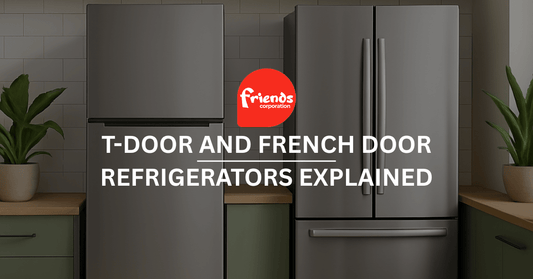 T-Door and French Door Refrigerators Explained - Friends Corporation