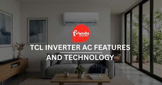 TCL Inverter AC Features and Technology Explained