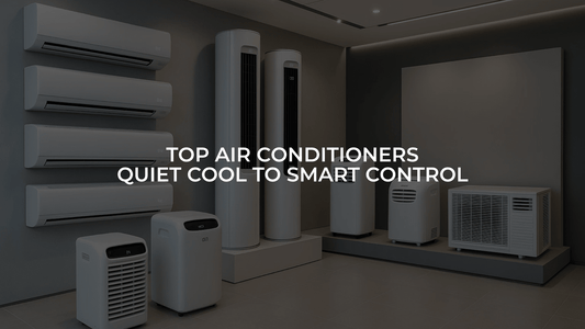 From Quiet Cool to Smart Control: Our Best Air Conditioners Reviewed - Friends Corporation